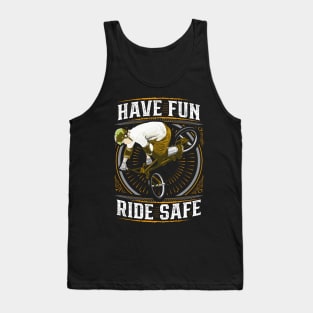 BMX Bike - Helmet - Ride Safe - Have Fun Tank Top